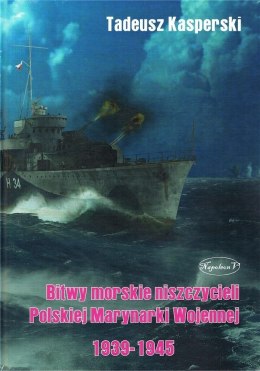 Bitwy morskie niszczycieli Polskiej Marynarki...