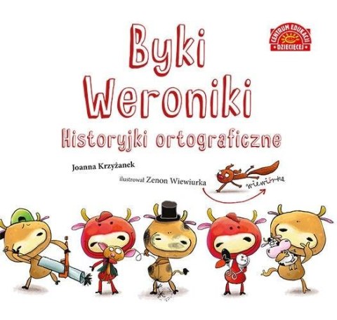 Byki Weroniki. Historyjki ortograficzne Byki Weroniki. Historyjki ortograficzne
