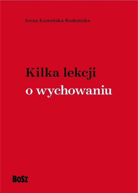Kilka lekcji o wychowaniu Kilka lekcji o wychowaniu