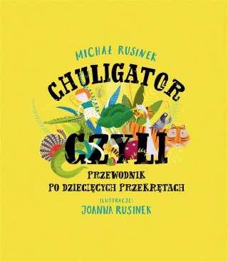 Chuligator, czyli przewodnik po dziecięcych przekr