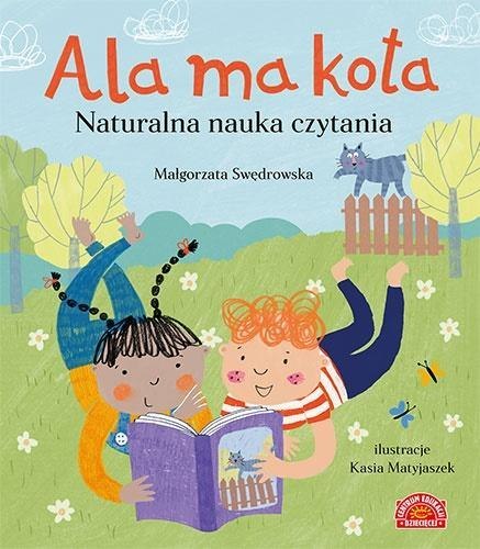 Ala ma kota. Naturalna nauka czytania Ala ma kota. Naturalna nauka czytania