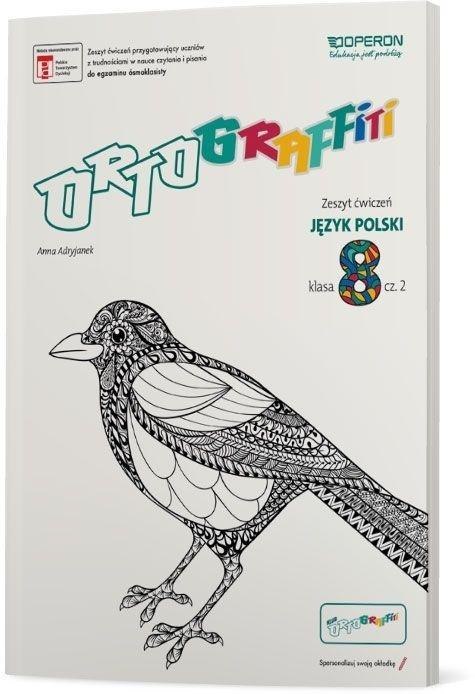 Ortograffiti SP 8 Język Polski. Zeszyt ćwiczeń 2 Ortograffiti SP 8 Język Polski. Zeszyt ćwiczeń 2