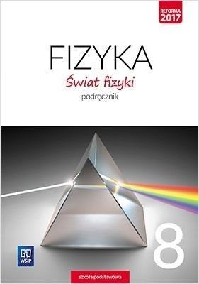 Fizyka SP 8 Świat fizyki Podr. WSiP Fizyka SP 8 Świat fizyki Podr. WSiP