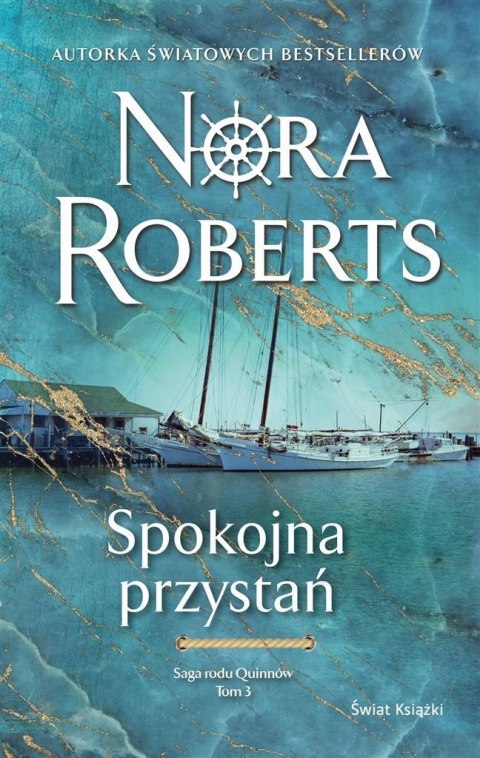 Saga rodu Quinnów T.3 Spokojna przystań Saga rodu Quinnów T.3 Spokojna przystań