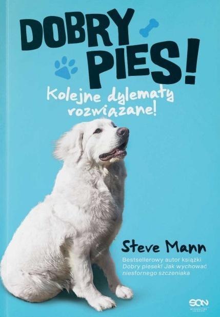 Dobry pies. Kolejne dylematy rozwiązane! Dobry pies. Kolejne dylematy rozwiązane!