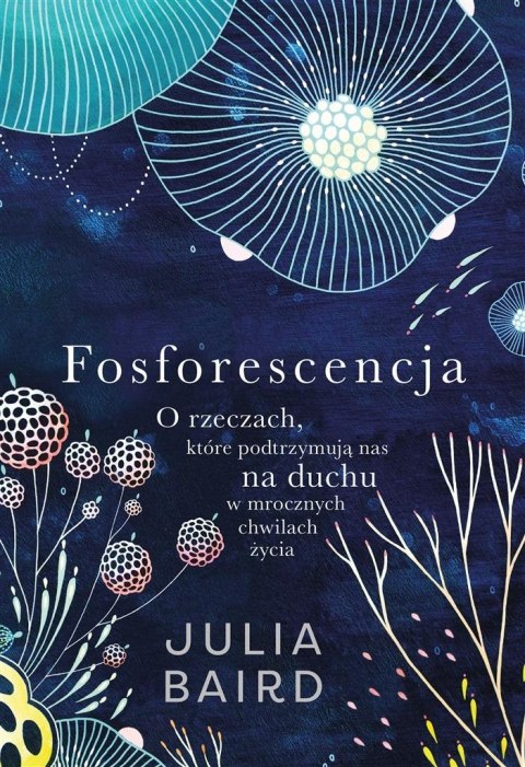 Fosforescencja. O rzeczach, które podtrzymują.... Fosforescencja. O rzeczach, które podtrzymują....