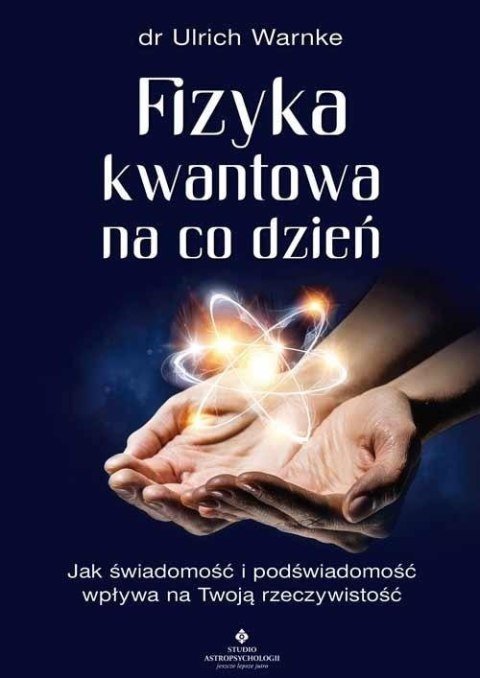 Fizyka kwantowa na co dzień Fizyka kwantowa na co dzień