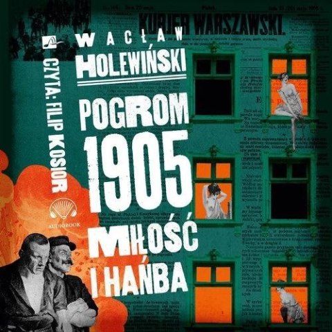 Pogrom 1905 Miłość i hańba Audiobook Pogrom 1905 Miłość i hańba Audiobook