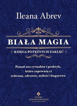 Biała magia księga potężnych zaklęć