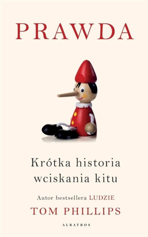 Prawda. Krótka historia wciskania kitu Prawda. Krótka historia wciskania kitu