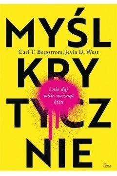 Myśl krytycznie i nie daj sobie wcisnąć kitu Myśl krytycznie i nie daj sobie wcisnąć kitu