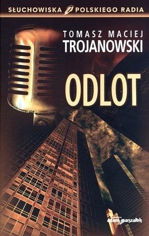 Odlot. Słuchowiska Polskiego Radia Odlot. Słuchowiska Polskiego Radia
