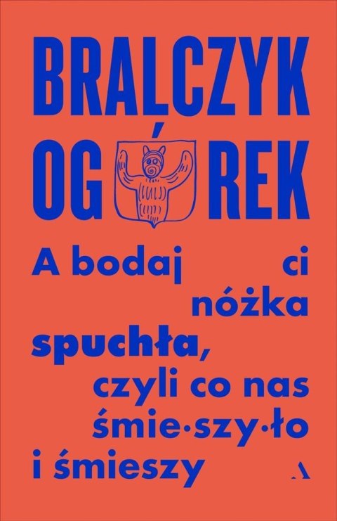 A bodaj Ci nóżka spuchła, czyli co nas śmieszyło.. A bodaj Ci nóżka spuchła, czyli co nas śmieszyło..