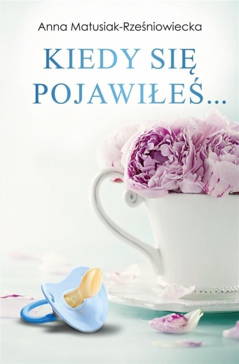 Kiedy się pojawiłeś Kiedy się pojawiłeś