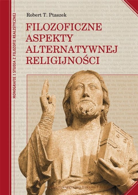 Filozoficzne aspekty alternatywnej religijności Filozoficzne aspekty alternatywnej religijności