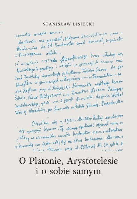 O Platonie, Arystotelesie i o sobie samym O Platonie, Arystotelesie i o sobie samym