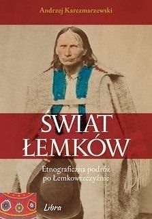 Świat Łemków Etnograficzna podróż po Łemkowszczyźn