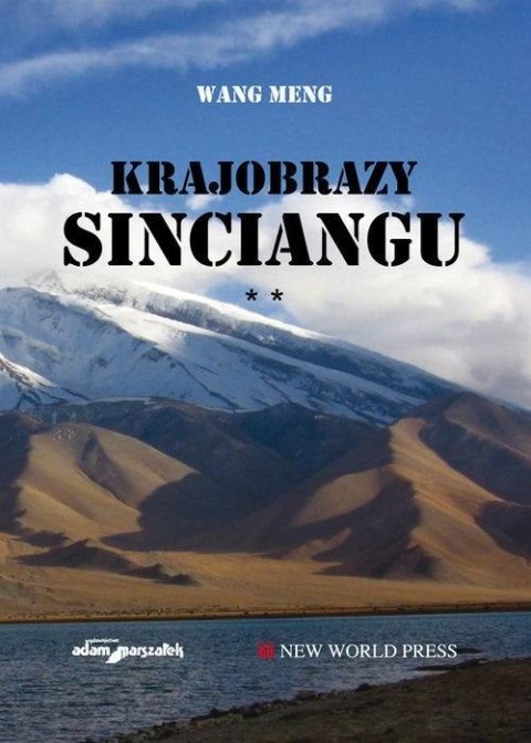 Krajobrazy Sinciangu T.2 Krajobrazy Sinciangu T.2
