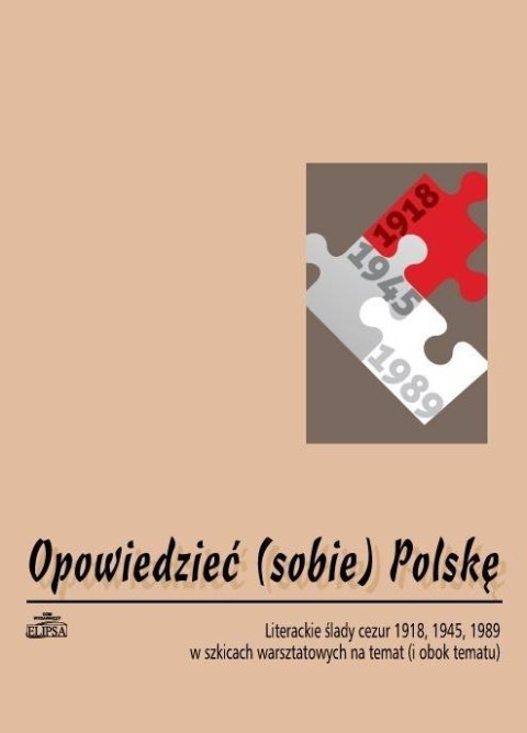 Opowiedzieć (sobie) Polskę Opowiedzieć (sobie) Polskę