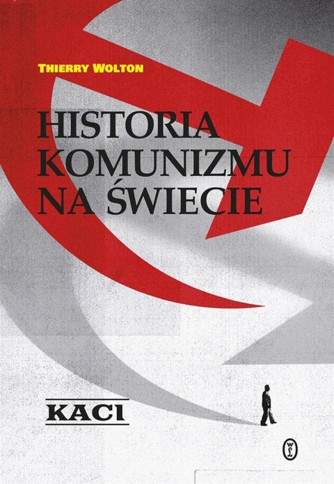 Historia komunizmu na świecie T.1 Kaci Historia komunizmu na świecie T.1 Kaci