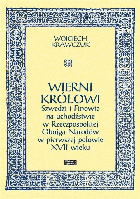 Wierni królowi. Szwedzi i Finowie na... Wierni królowi. Szwedzi i Finowie na...