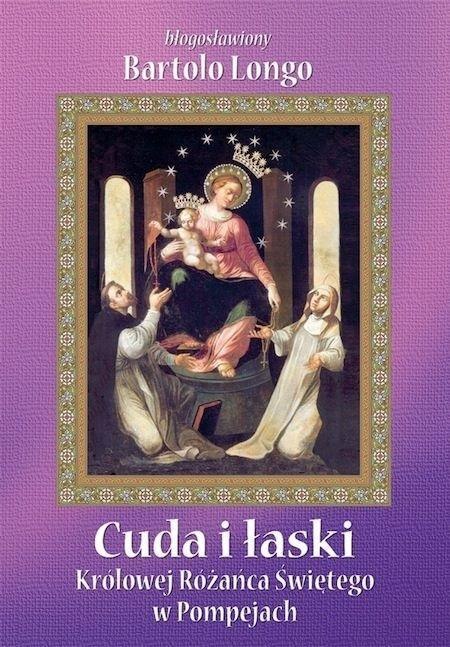Cuda i łaski Królowej Różańca Świętego... BR Cuda i łaski Królowej Różańca Świętego... BR