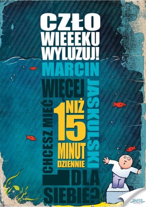 Człowieeeku, wyluzuj!. Audiobook Człowieeeku, wyluzuj!. Audiobook