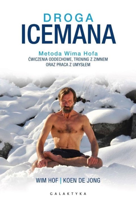 Droga Icemana. Metoda Wima Hofa Droga Icemana. Metoda Wima Hofa