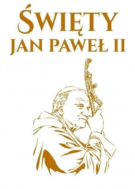 Święty Jan Paweł II Święty Jan Paweł II