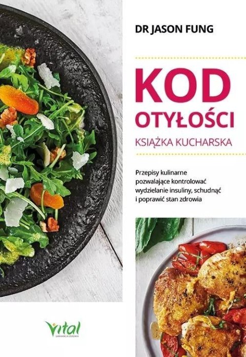 Kod otyłości - książka kucharska dla zdrowia Kod otyłości - książka kucharska dla zdrowia