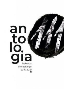 111. Antologia Babińca Literackiego (2016-2019)