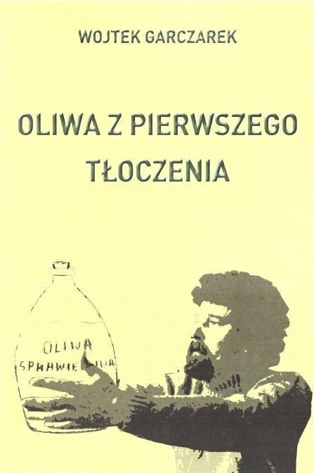 Oliwa z pierwszego tłoczenia Oliwa z pierwszego tłoczenia