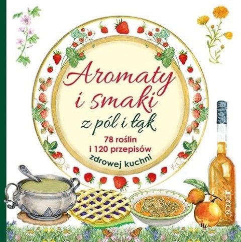 Aromaty i smaki z pól i łąk