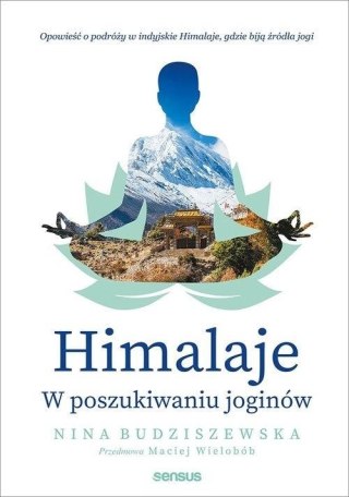 Himalaje. W poszukiwaniu joginów