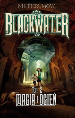 Blackwater T.2 Magia i ogień