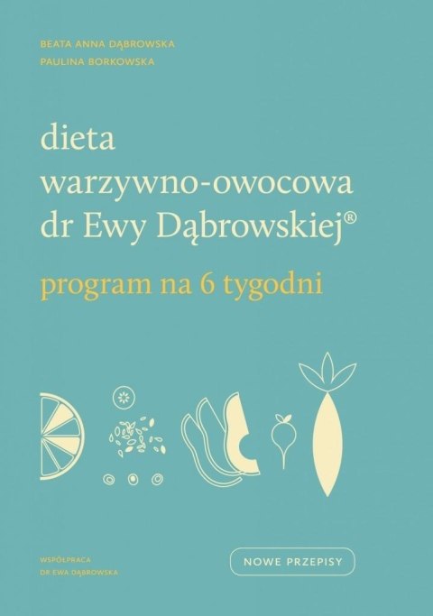 Dieta warzywno-owocowa dr Ewy Dąbrowskiej (R) Dieta warzywno-owocowa dr Ewy Dąbrowskiej (R)