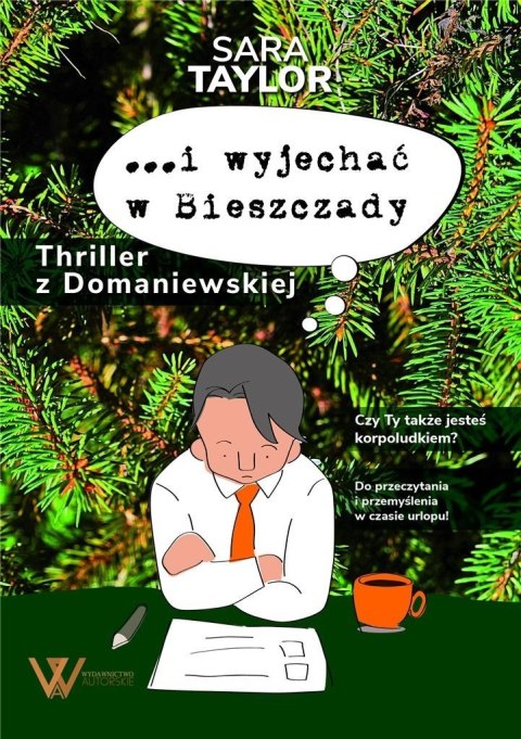 ..i wyjechać w Bieszczady.Thriller z Domaniewskiej ..i wyjechać w Bieszczady.Thriller z Domaniewskiej