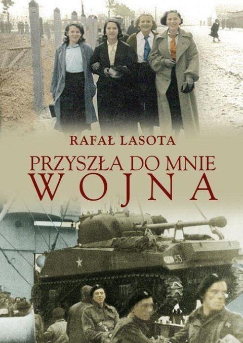 Przyszła do mnie wojna Przyszła do mnie wojna