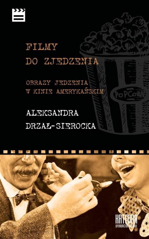 Filmy do zjedzenia. Obrazy jedzenia w kinie... Filmy do zjedzenia. Obrazy jedzenia w kinie...