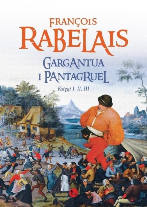 Gargantua i Pantagruel księga I, II, III Gargantua i Pantagruel księga I, II, III