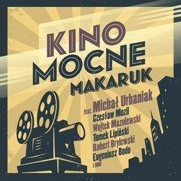 Makaruk - Kino Mocne CD