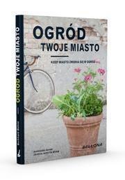 Ogród twoje miasto Ogród twoje miasto