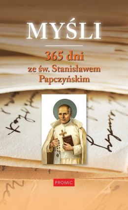 Myśli. 365 dni ze św. Stanisławem Papczyńskim