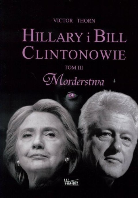 Hillary i Bill Clintonowie T.3 Morderstwa