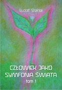 Człowiek jako symfonia świata Tom 1 Człowiek jako symfonia świata Tom 1