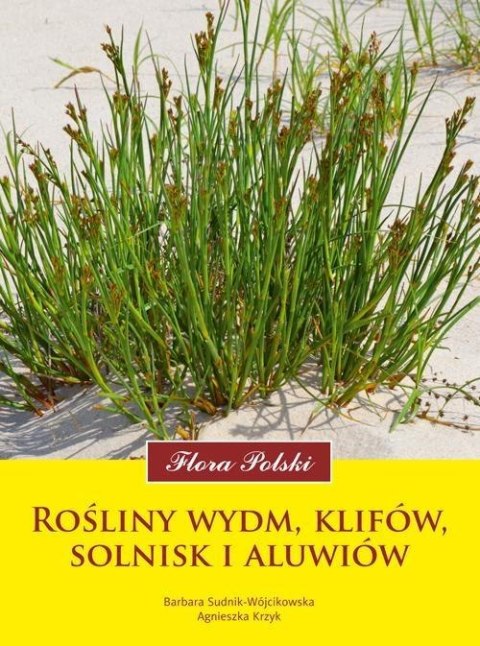 Flora Polski. Rośliny wydm, klifów, solnisk Flora Polski. Rośliny wydm, klifów, solnisk