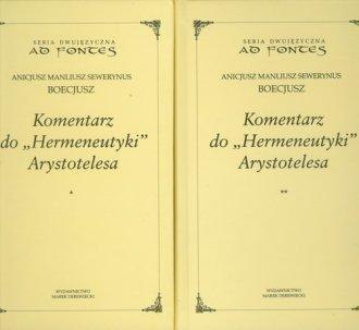 Komentarz do Hermeneutyki Arystotelesa T.1-2 Komentarz do Hermeneutyki Arystotelesa T.1-2