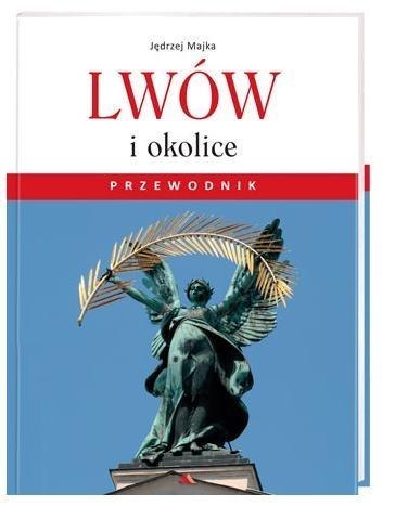 Lwów i okolice. Przewodnik