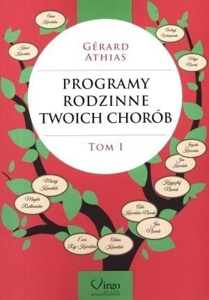 Programy rodzinne twoich chorób T.1 Programy rodzinne twoich chorób T.1