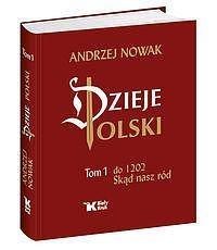 Dzieje Polski. Tom 1. Skąd nasz ród Dzieje Polski. Tom 1. Skąd nasz ród
